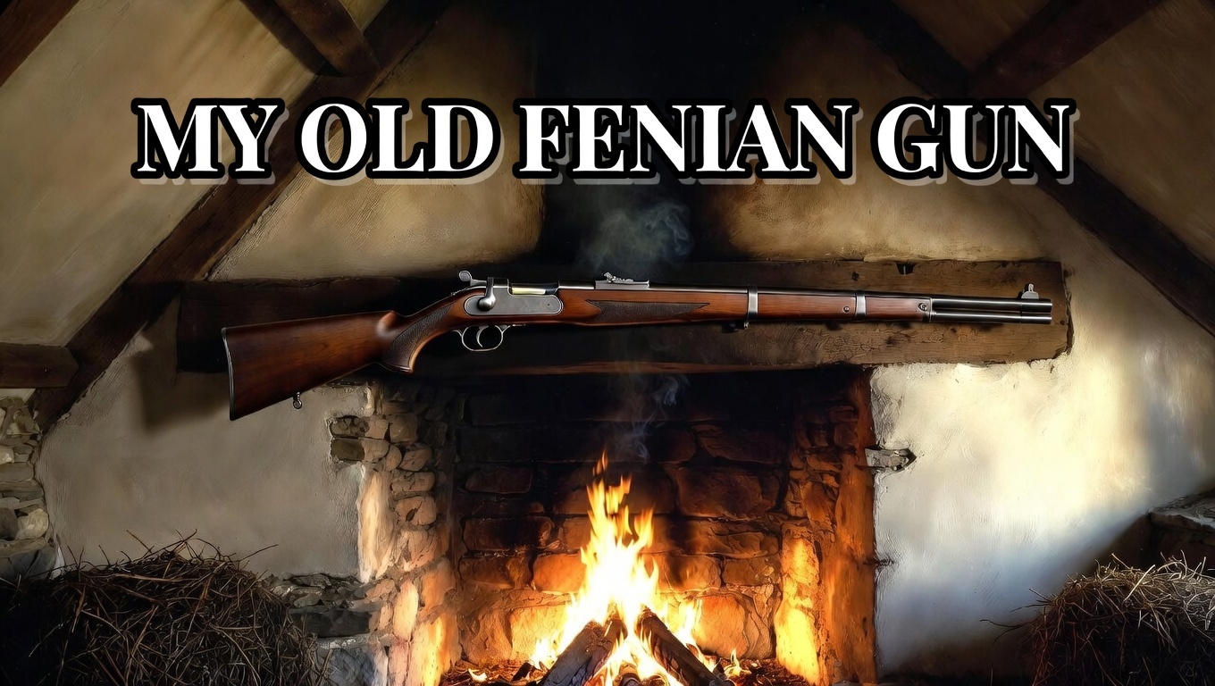 My Old Fenian Gun